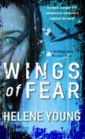 Wings of Fear (Border Watch Series #1) by Helene Young