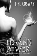 Tegan's Power by L.H. Cosway