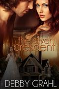 The Silver Crescent by Debby Grahl
