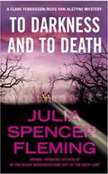 To Darkness and to Death (Rev. Clare Fergusson & Russ Van Alstyne Mysteries #4) by Julia Spencer-Fleming