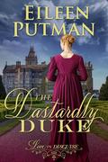 The Dastardly Duke (Love in Disguise #2) by Eileen Putman