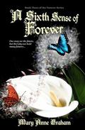 A Sixth Sense Of Forever (Forever #3) by Mary Anne Graham