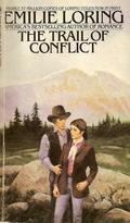 The Trail of Conflict by Emilie Baker Loring