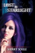 Lost in Starlight (Starlight Saga #1) by Sherry Soule