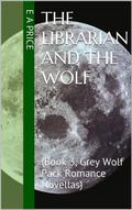 The Librarian and the Wolf by E.A. Price