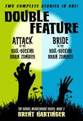 Double Feature: Attack of the Soul-Sucking Brain Zombies/Bride of the Soul-Sucking Brain Zombies (Russel Middlebrook #3) by Brent Hartinger