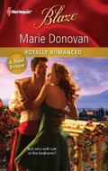 Royally Romanced (A Real Prince #1) by Marie Donovan