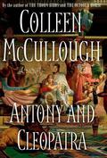 Antony and Cleopatra (Masters of Rome #7) by Colleen McCullough