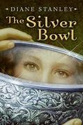 The Silver Bowl by Diane Stanley