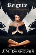 Reignite by J.M. Darhower