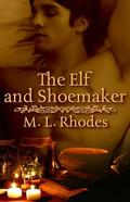 The Elf and Shoemaker by M.L. Rhodes