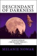 Descendant of Darkness (Almost Human, The Second Trilogy #2) by Melanie Nowak