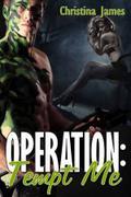 Operation: Tempt Me (Operation #2) by Christina James