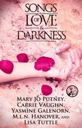 Songs of Love and Darkness by M.L.N. Hanover