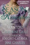 A Season to Remember by Ava Stone, Catherine Gayle