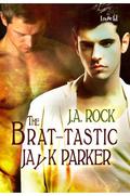 The Brat-tastic Jayk Parker by J.A. Rock