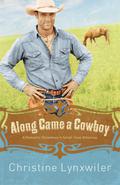 Along Came a Cowboy (The Pinky Promise Sisterhood #2) by Christine Lynxwiler