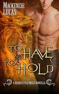 To Have & To Hold by Mackenzie Lucas