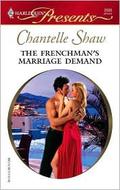 The Frenchman's Marriage Demand  (Mistress To a Millionaire) by Chantelle Shaw