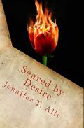 Seared by Desire (Elemental Passions #1) by Jennifer T. Alli