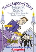 Sleeping Beauty: The One Who Took the Really Long Nap (Twice Upon a Time #2) by Wendy Mass