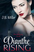 Dianthe Rising (Dia McLearey #1) by J.B. Miller