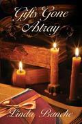 Gifts Gone Astray by Linda Banche