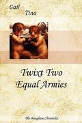 Twixt Two Equal Armies by Gail McEwen