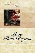 Love Then Begins by Gail McEwen