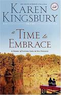 A Time to Embrace by Karen Kingsbury