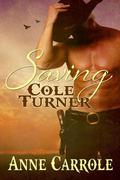 Saving Cole Turner by Anne Carrole