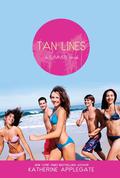 Tan Lines: Sand, Surf, and Secrets; Rays, Romance, and Rivalry; Beaches, Boys, and Betrayal by Katherine Applegate