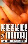 Persistence of Memory by J.M. Snyder