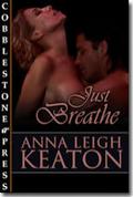 Just Breathe by Anna Leigh Keaton