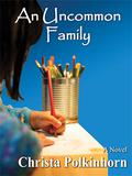 An Uncommon Family (Family Portrait #1) by Christa Polkinhorn