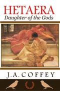 HETAERA: Daughter of the Gods by Julianne Floyd