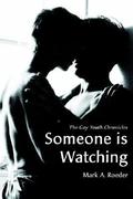 Someone Is Watching (Gay Youth Chronicles #5) by Mark A. Roeder