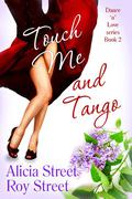 Touch Me And Tango (Dance ‘n’ Luv #2) by Roy Street