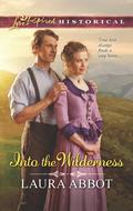 Into the Wilderness by Laura Abbot