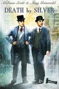 Death by Silver (Julian Lynes and Ned Mathey #1) by Amy Griswold