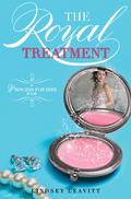 The Royal Treatment (Princess for Hire #2) by Lindsey Leavitt