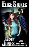 Cassidy Jones and the Secret Formula by Elise Stokes
