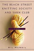 The Beach Street Knitting Society and Yarn Club (Jo Mackenzie #1) by Gil McNeil