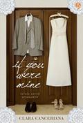 If You Were Mine by Clara Canceriana