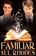 Familiar by M.L. Rhodes