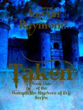 Taken (Beneath the Shadows of Evil #1) by Jolynn Raymond
