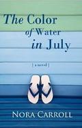 The Color Of Water In July by Nora Carroll