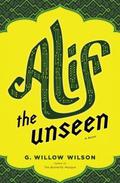 Alif the Unseen by G. Willow Wilson