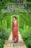 Spring Awakening (Summerset Abbey #3) by T.J. Brown
