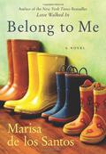 Belong to Me (Love Walked In #2) by Marisa de los Santos